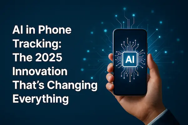 How to Track Lost Phone or Stolen Phones - Recover Devices in Minutes 6 AI in Phone Tracking: The 2025 Innovation That’s Changing Everything