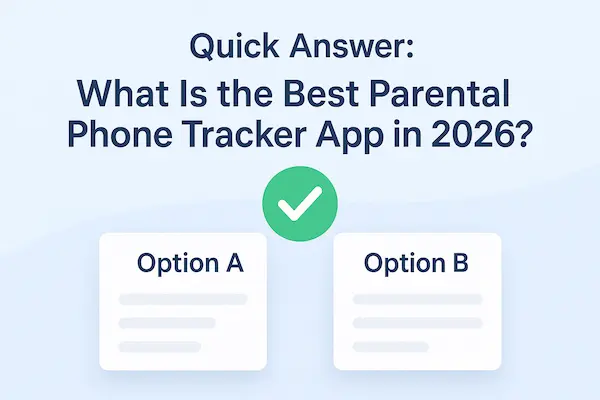 Quick Answer: What Is the Best Parental Phone Tracker App in 2026?