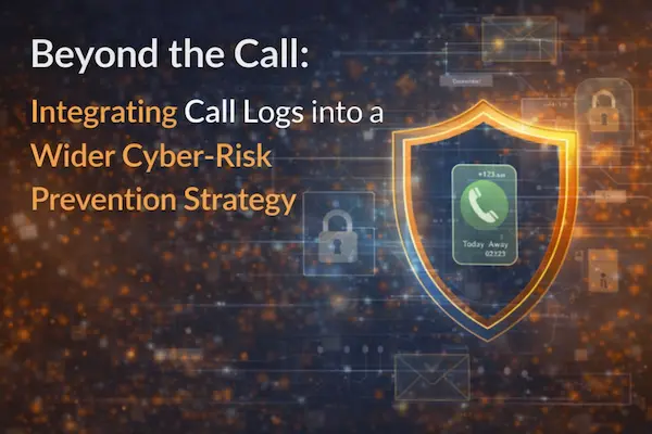 Beyond the Call: Integrating Call Logs into a Wider Cyber-Risk Prevention Strategy
