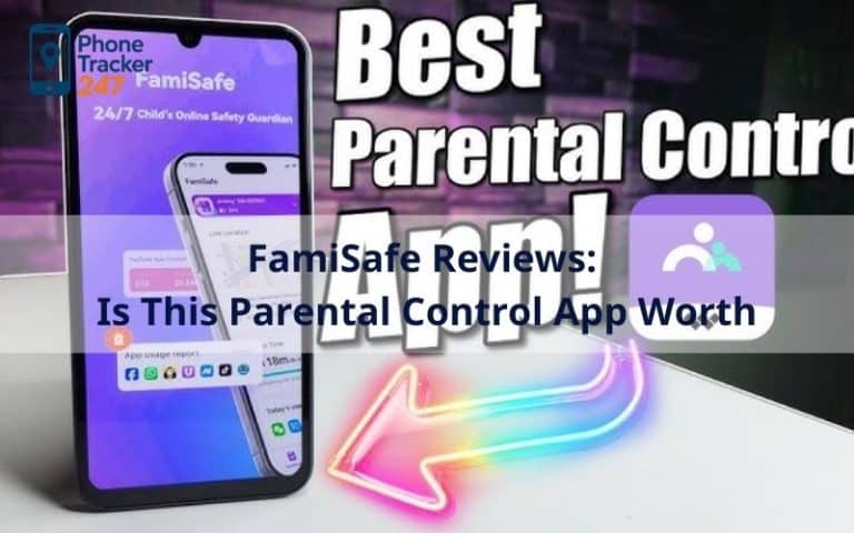 FamiSafe Reviews: Is This Parental Control App Worth