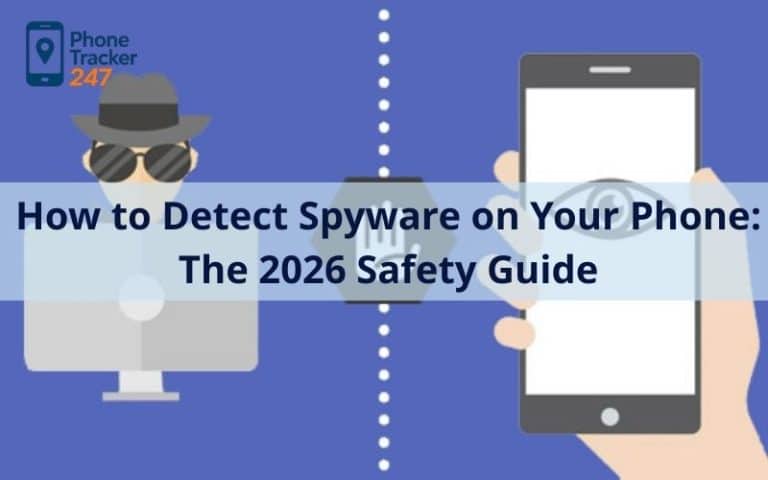 How to Detect Spyware on Phone: The 2026 Safety Guide