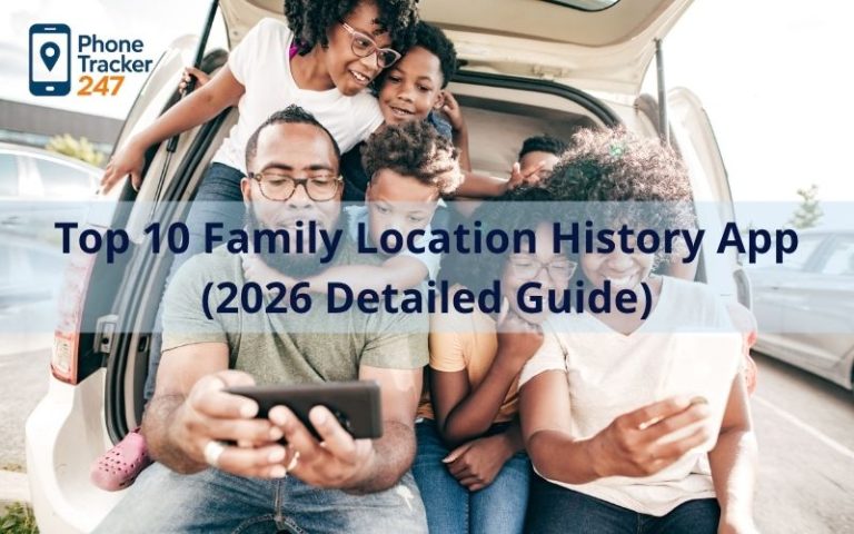 Top 10 Family Location History App (2026 Detailed Guide)