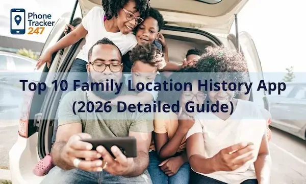 Top 10 Family Location History App (2026 Detailed Guide)